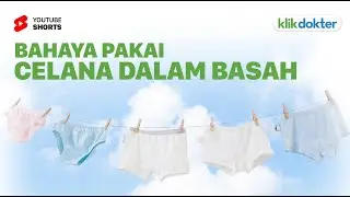 Ini Alasan Kenapa Pakai Celana Dalam Basah Berbahaya