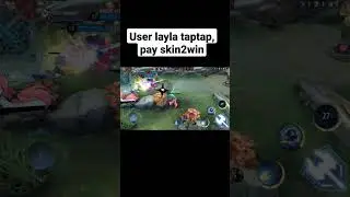 User layla taptap, pay skin2win #alucard #mobilelegends
