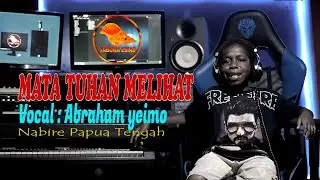 Abraham Yeimo  MATA TUHAN MELIHAT