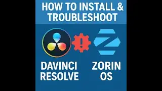 How to easily install Davinci Resolve in Linux and Troubleshoot (Zorin OS 18)