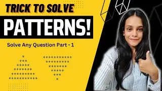 Beginner's Guide to solve any pattern questions- Trick Explained!! || Part - 1 || DSA Series✅