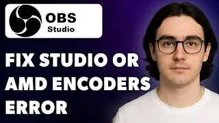 How To Fix Obs Studio Nvenc Or Amd Encoders Error [2025 Guide]
