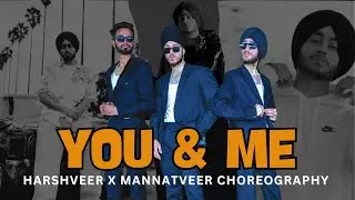 You & Me - Shubh - Harshveer x Mannatveer Dance Choreography