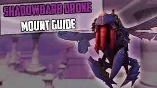 Shadowbarb Drone Mount Guide - Patch 8.3 WoW