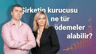 Şirketin kurucusu ne tür ödemeler alabilir?
