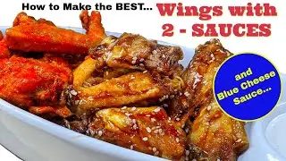 How to Make the BEST WINGS - 2 SAUCES