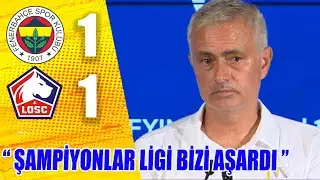 Fenerbahçe 1-1 Lille | Mourinho Maç Sonu Basın Toplantısı | Jose Neler Dedi ?