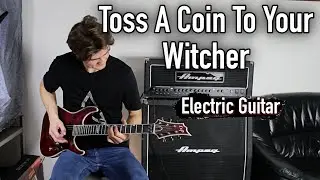 Toss A Coin To Your Witcher - Electric Guitar Cover