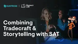 The Product Lab: Combining Tradecraft & Storytelling with SAT