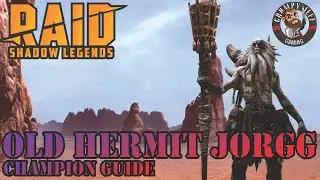 Raid Shadow Legends Old Hermit Jorrg Champion Guide and Review 👨‍🦳👍💎🔥🍻🍻
