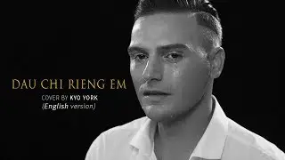 ĐÂU CHỈ RIÊNG EM - MỸ TÂM |  ENGLISH Version | Cover by KYO YORK