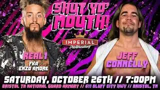 Jeff Connelly on his match against Real1 (fka Enzo Amore). Imperial Pro Wrestling.