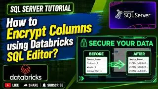 1. How to Encrypt Columns using Azure Databricks SQL Editor | SQL PART 01