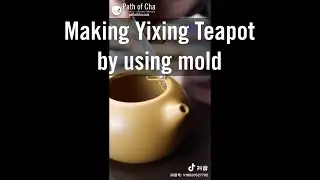Making Yixing Teapot (ZiSha) by using mold