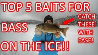 Top 5 Baits For Bass Through The Ice!