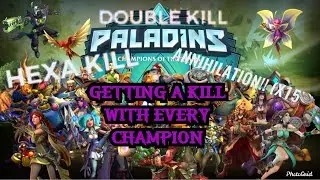 Getting a *KILL* with *EVERY* Champion in paladins
