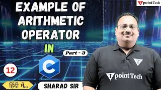 Arithmetic Operator Example-3 in C Language | C Programming Tutorial | Tpoint Tech