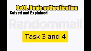 ( TASK 3 and 4 ) 0x01. Basic authentication