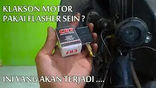 Flasher Sein Buat Klakson Motor Apa Yang Terjadi ?