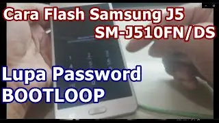 Cara Flash Samsung J5 SM-J510FN/DS