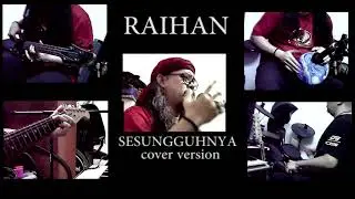 RAIHAN  sesungguhnya cover version