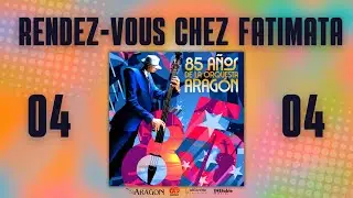 Orquesta Aragón - Rendez-Vous Chez Fatimata (Audio Oficial)