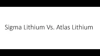 Stock Screener: Ep. 273: Atlas Lithium (ATLX) Vs. Sigma Lithium (SGML)