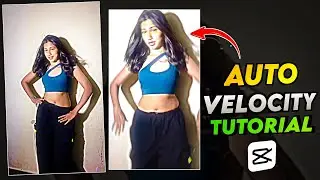 Auto Velocity Tutorial In CapCut | Dance Velocity Edit In Just one Click
