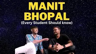 MANIT (NIT Bhopal) Computer Science and Other Branches, Honest Review