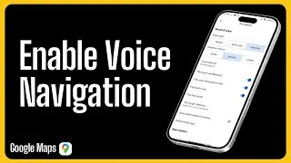 How To Enable Voice Navigation In Google Maps - Step By Step