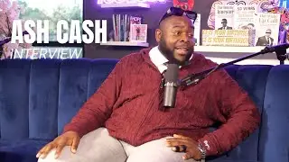 Ash Cash Gives Secrets On How To Earn More Money, Proper Mindset, Investing, & More
