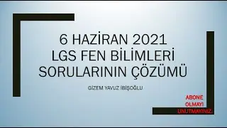 2021 LGS FEN SORULARININ ÇÖZÜMÜ