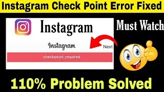 How to Fix Instagram Checkpoint Required Problem | Instagram Checkpoint Required Problem Solution