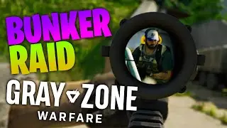 First Bunker Raid! - Gray Zone Warfare Raids