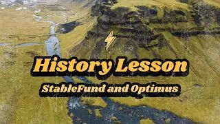 History Lesson - StableFund and Optimus Dev History and what I think about the future.