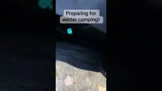 Preparing for winter camping!