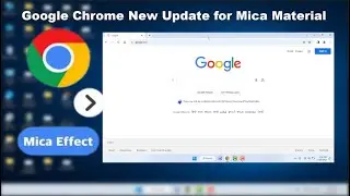 How to Enable New Windows 11 Mica Material on Google Chrome