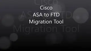 Cisco ASA to FTD Migration