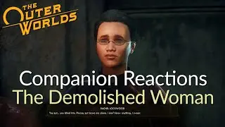 The Outer Worlds Companions React - The Demolished Woman