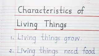 Characteristics of Living Things