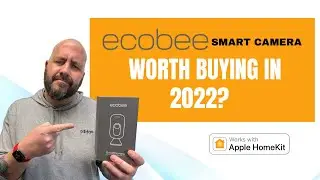 HomeKit Secure Video: Is The Ecobee Smart Camera Worth Buying in 2022?