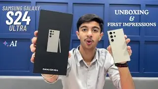 Samsung Galaxy S24 Ultra Unboxing - Impressions and Reviews! 100x 🔭 & More 🔥
