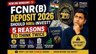 Special FCNR(B) Deposit 2026: Great Opportunity or NRI Trap? | What Banks Won't Tell You (001)