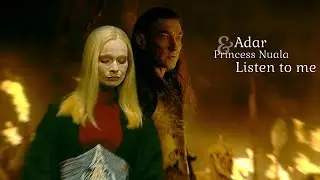 Adar & Princess Nuala - Listen to me