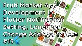 Fruit Market App in Flutter | Notification Settings, Language & Change Address UI Design 🍓📲 #13