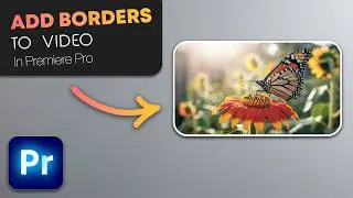 How To add BORDERS To Video In Premiere Pro