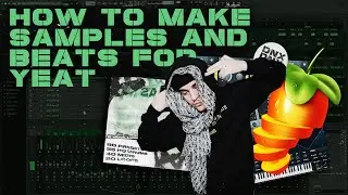 How To Make CRAZY Beats For YEAT from SCRATCH | FL Studio Tutorial