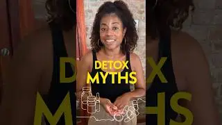 Detox Myths: Why They DON'T work