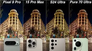 Google Pixel 9 Pro vs iPhone 15 Pro Max vs Samsung S24 Ultra vs Huawei Pura 70 Ultra Camera Test