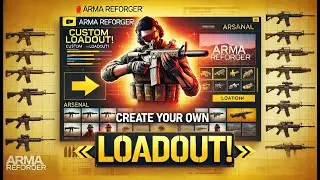 Arma Reforger Custom Loadouts Tutorial | Beginners Guide